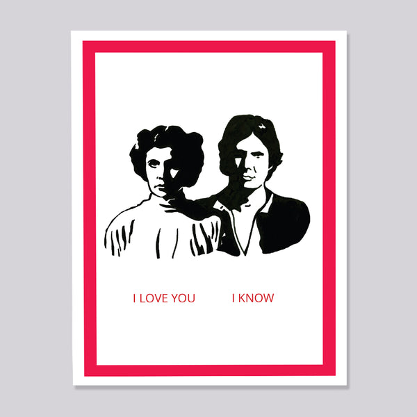 A greeting card featuring a black-and-white illustration of Princess Leia and Han Solo, with red border and the text 'I LOVE YOU I KNOW' in red at the bottom, shown against a light gray background.
