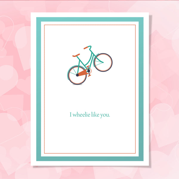 I wheelie like you Love Card