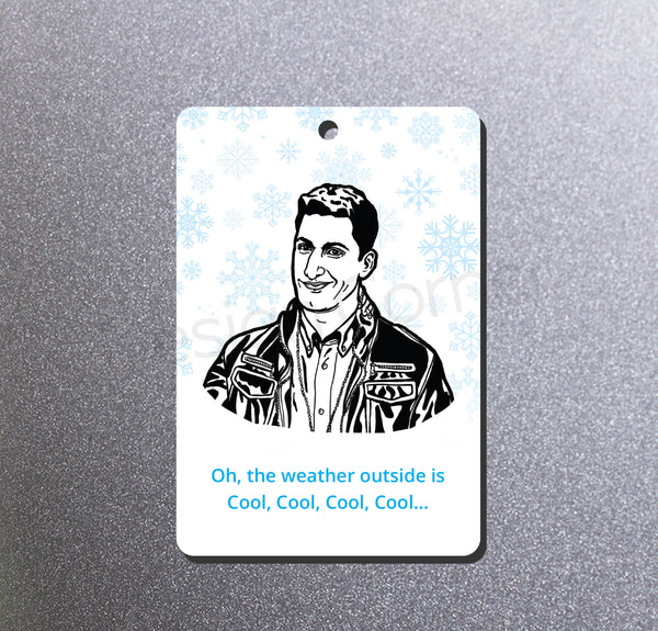 Illustration of Brooklyn Nine Nine Jake on magnet ornament with caption "Oh, the weather outside is cool, cool, cool, cool..."