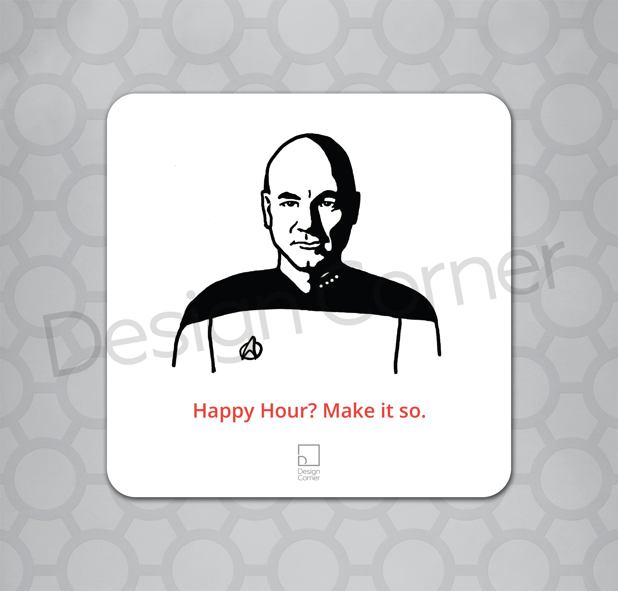 Illustration of Star Trek Caption Picard on a coaster with caption "Happy Hour? Make it so."
