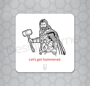 Illustration of Marvel's Thor on a coaster with caption "Let's get hammered."