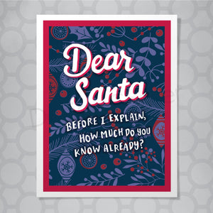 Hand lettered text on Greeting Card with caption "Dear Santa. Before I explain, how much do you already know?"