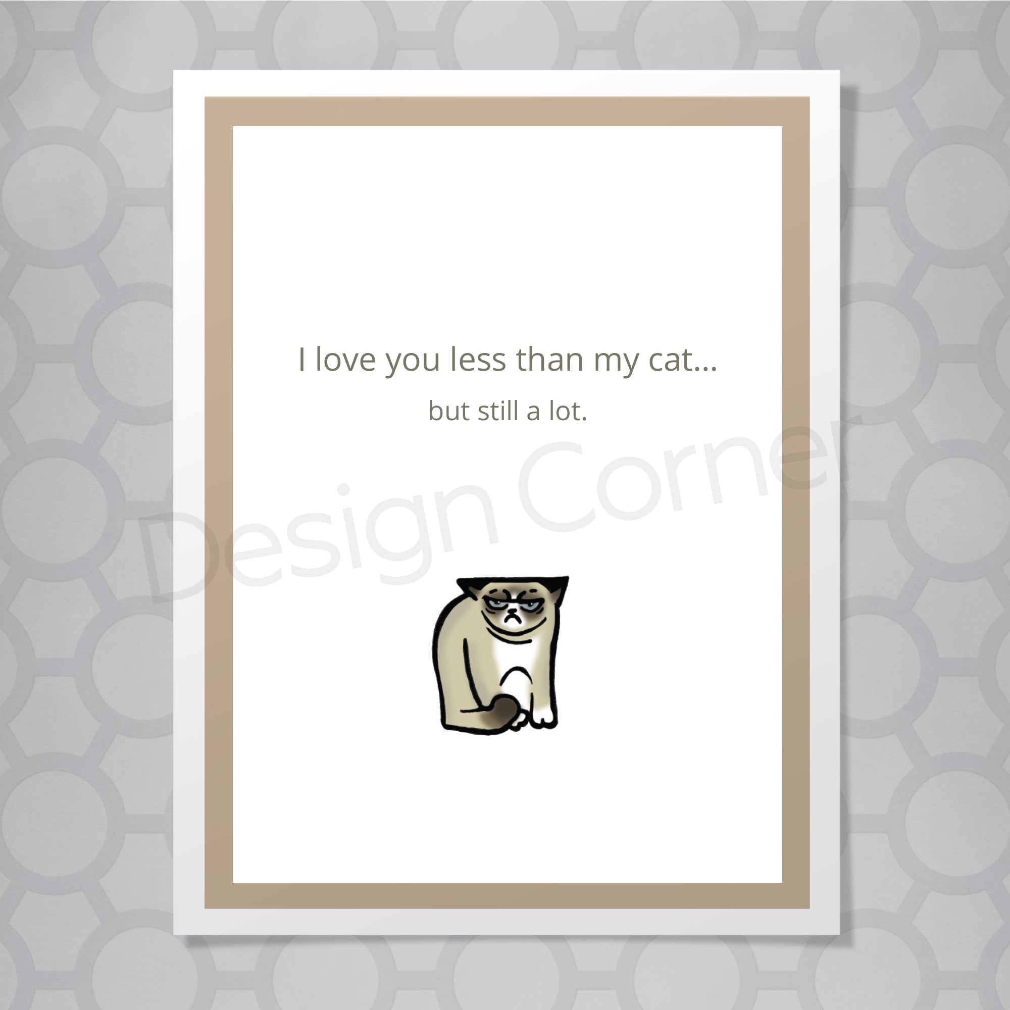 Illustration of cat on greeting card with caption "I love you less than my cat... but still a lot.