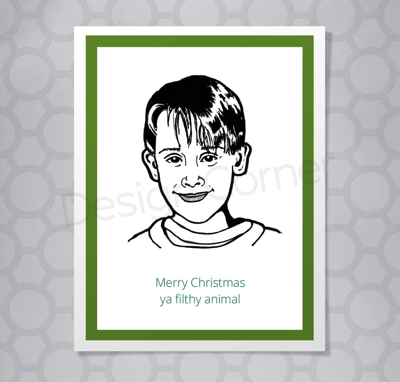 Illustration of Home Alone's Kevin on front of Christmas card with caption "Merry Christmas, ya filthy animal"