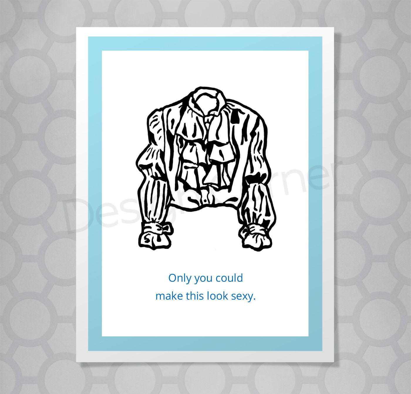 Greeting card with illustration of Seinfeld's puffy shirt. Caption says "Only you could make this look sexy."
