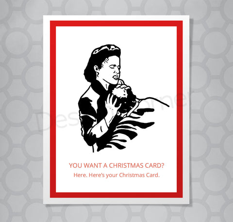 Illustration of Seinfeld Elaine hugging George to her chest on Christmas Card with caption "You want a Christmas Card? Here. Here's your Christmas Card."