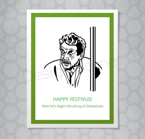Greeting card with illustration of Seinfeld's Frank Costanza. Caption says "Happy Festivus! Now let's begin the airing of Grievances."