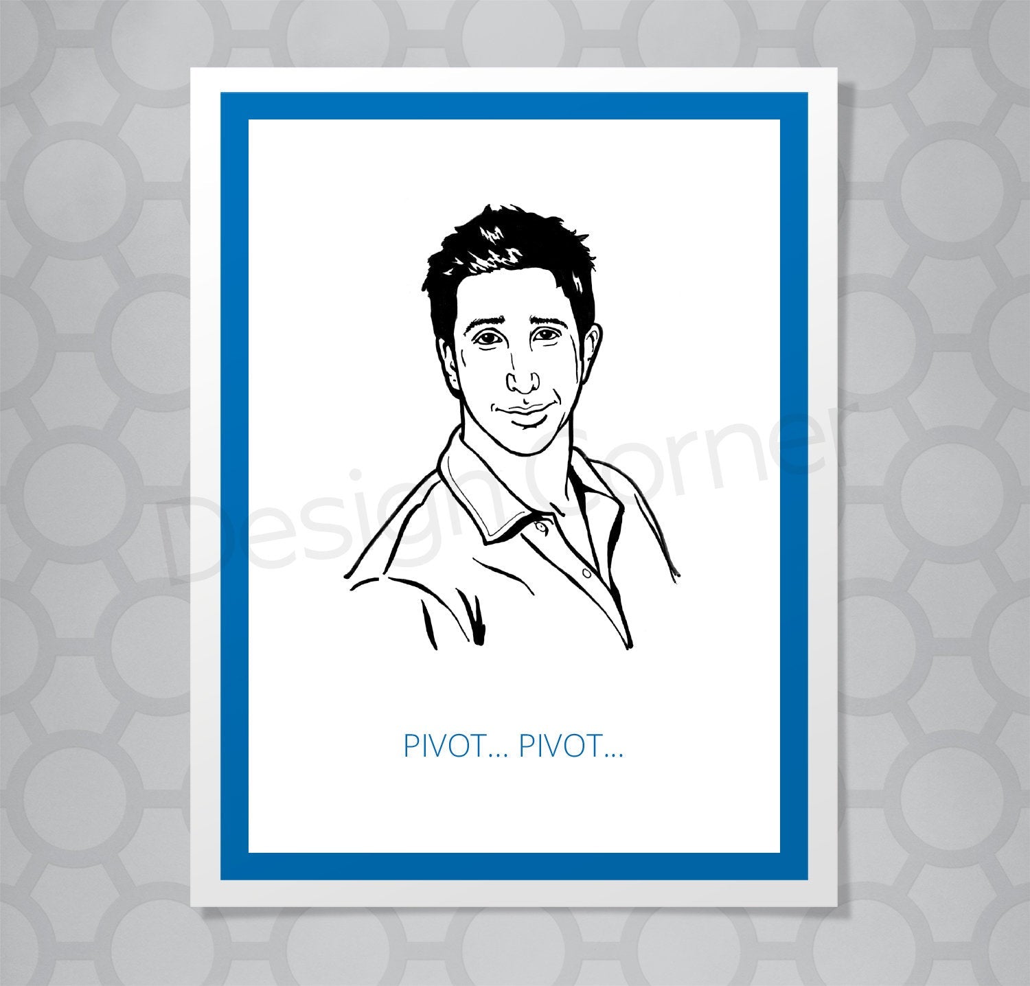 Greeting card with illustration of Friends Ross. Caption says "Pivot... Pivot..."