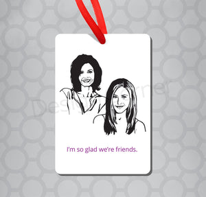 Friends Rachel and Monica Magnet and Ornament