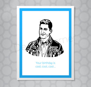 Illustration of Brooklyn Nine Nine's jake on a greeting card. Caption says "Your birthday is cool, cool, cool..."