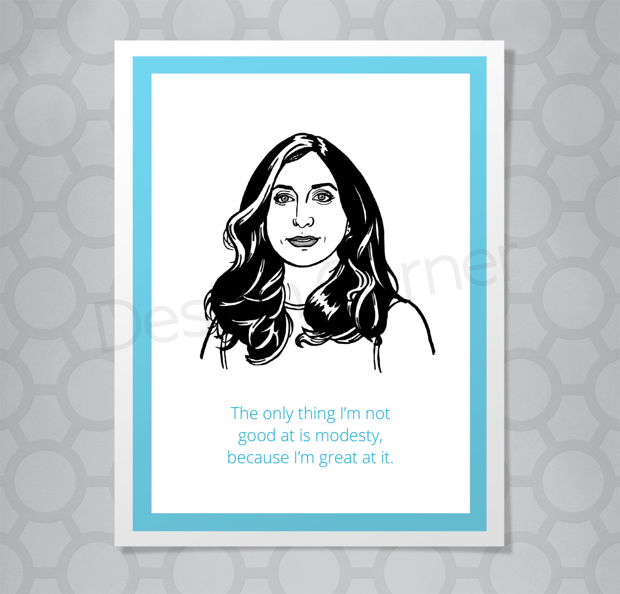 Greeting card with illustration of Brooklyn Nine Nine's Gina. Caption says "The only thing I'm not good at is modesty because I'm great at it."