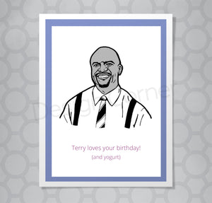 Greeting card with illustration of Brooklyn Nine Nine's Terry. Caption says "Terry loves your birthday! (and yogurt)."