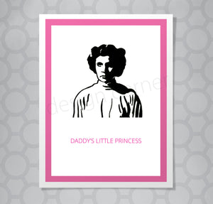 Star Wars Leia Daddys Princess Card