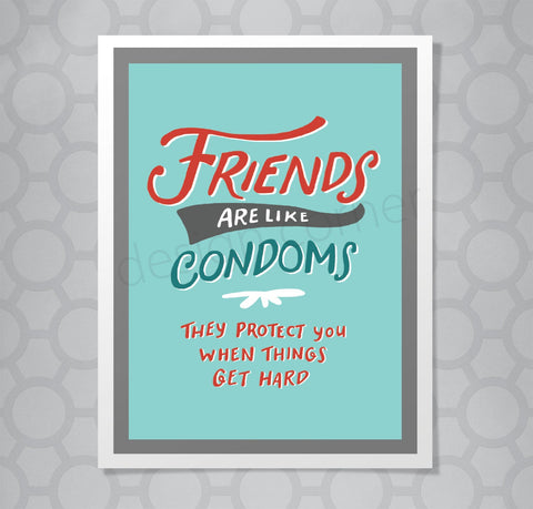 Friends are like Condoms Hand Lettered Card